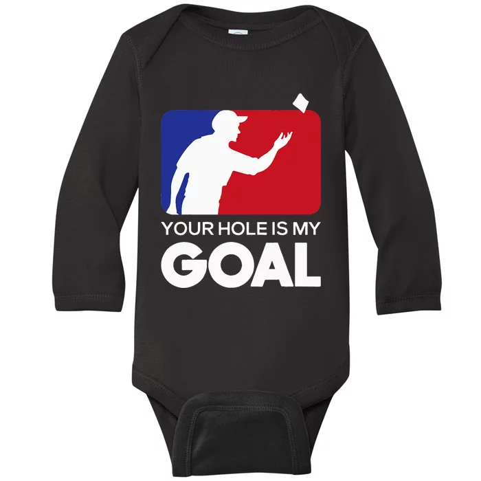 Your Hole is my Goal Funny Cornhole Player Bean Bag Game Baby Long Sleeve Bodysuit