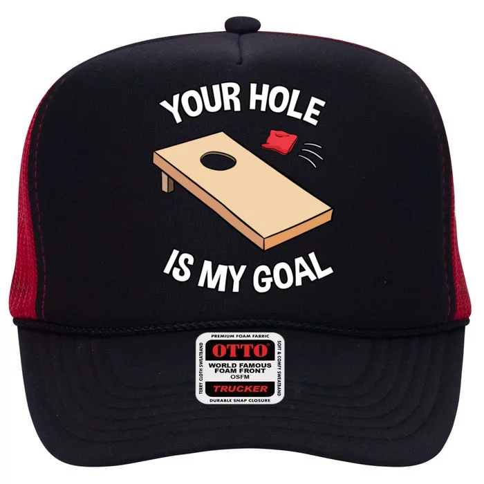 Your Hole Is My Goal Cornhole Team Bean Bag Lover Gift High Crown Mesh Trucker Hat