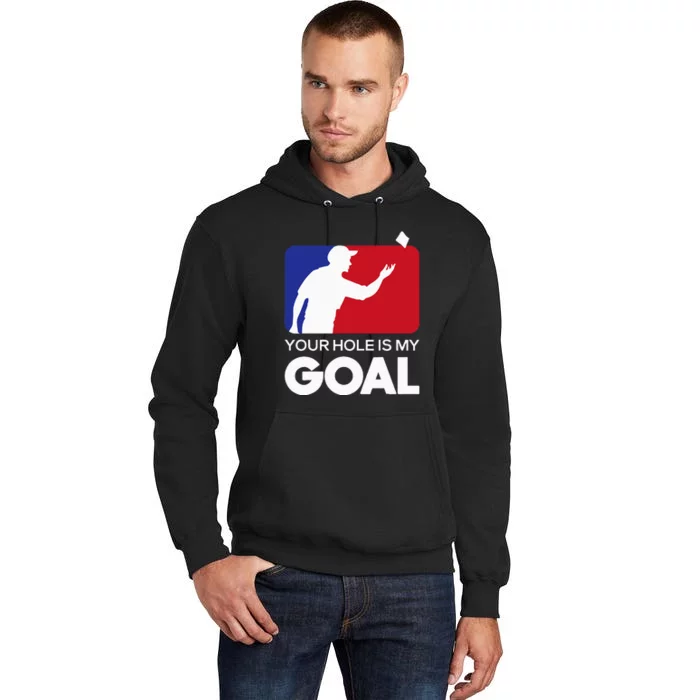 Your Hole Is My Goal Funny Cornhole Player Bean Bag Game Tall Hoodie