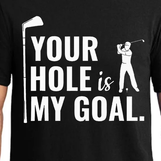 Your Hole Is My Goal Funny Golf Sport Gift Pajama Set