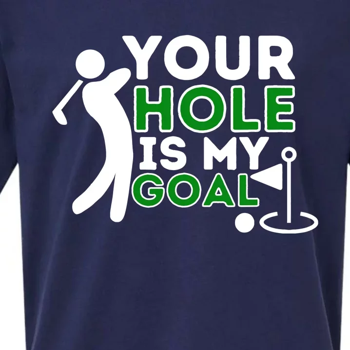 Your Hole Is My Goal Golf Player Golfing Humor Pun Sueded Cloud Jersey T-Shirt