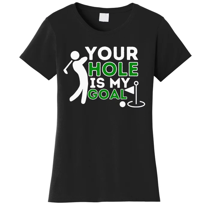 Your Hole Is My Goal vintage Golf Player Women's T-Shirt