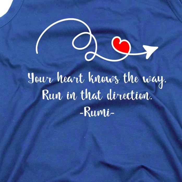 Your Heart Knows The Way Awesome Rumi Gift Tank Top