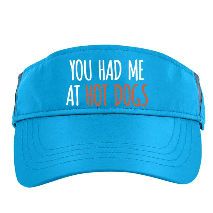 You Had Me At Hot Dogs Funny Food Gift Adult Drive Performance Visor