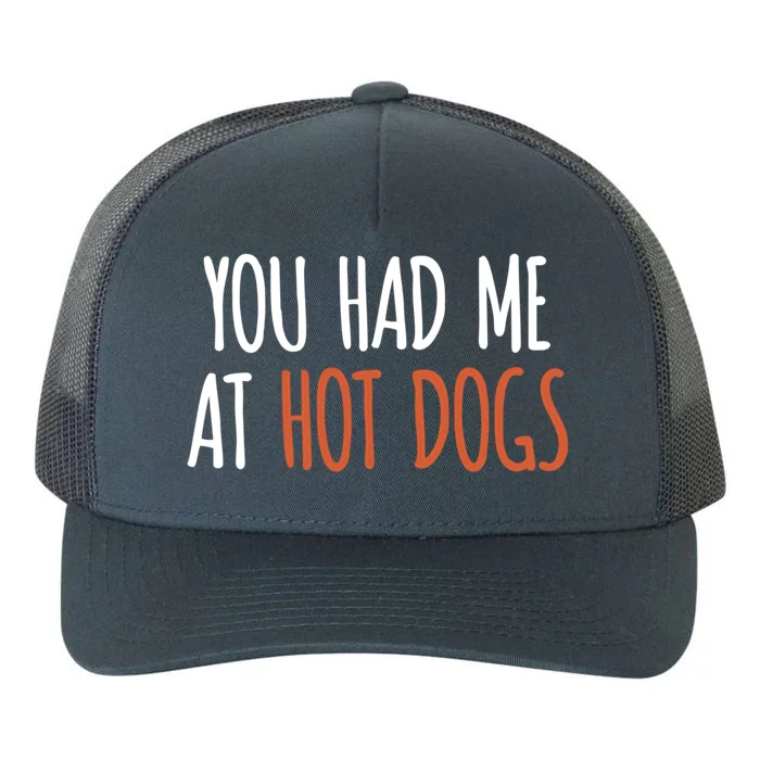 You Had Me At Hot Dogs Funny Food Gift Yupoong Adult 5-Panel Trucker Hat