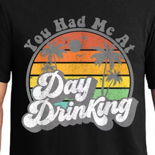 You Had Me At Day Drinking Funny Retro Beach Summer Pajama Set