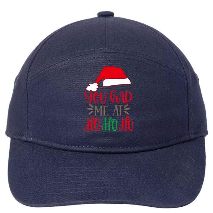 You Had Me At Ho Ho Ho 7-Panel Snapback Hat