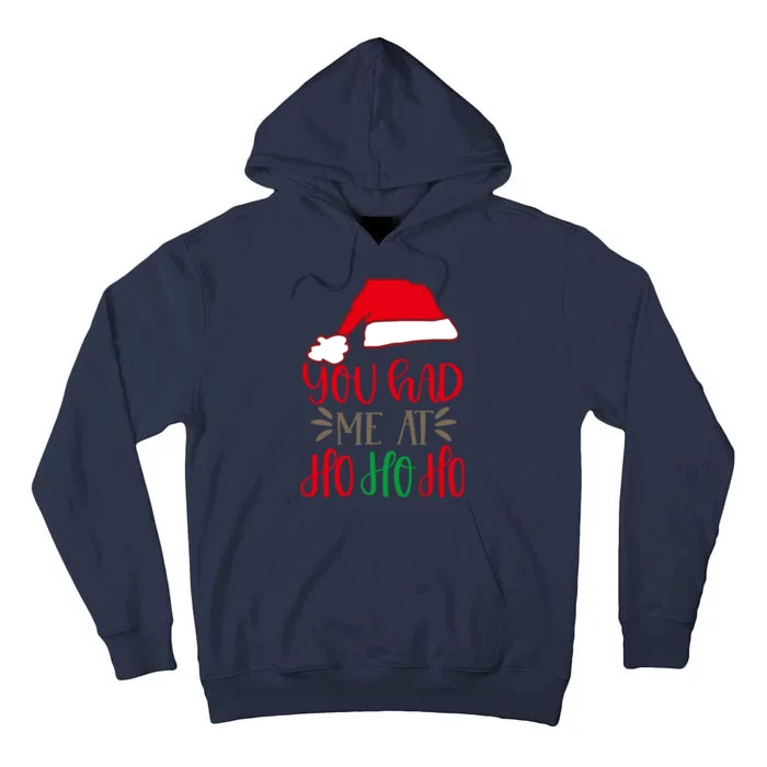 You Had Me At Ho Ho Ho Tall Hoodie