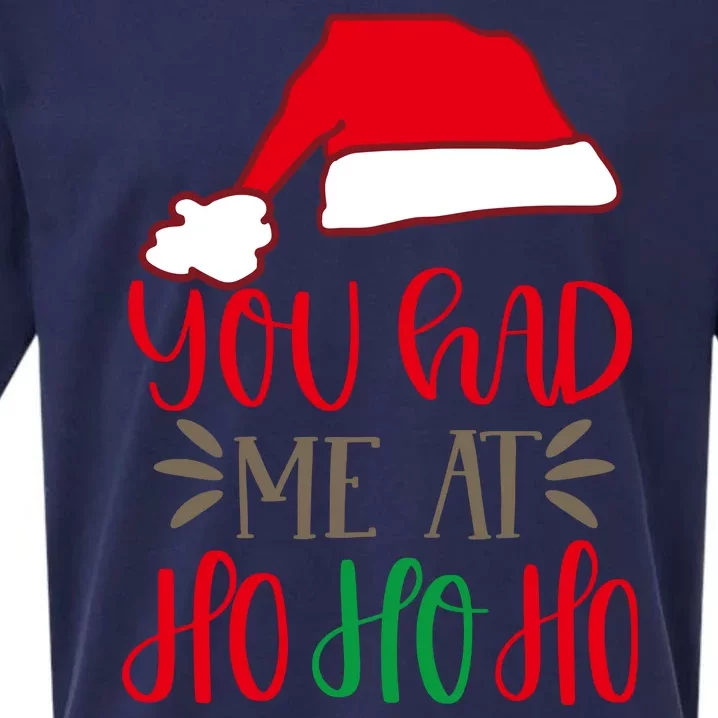 You Had Me At Ho Ho Ho Sueded Cloud Jersey T-Shirt