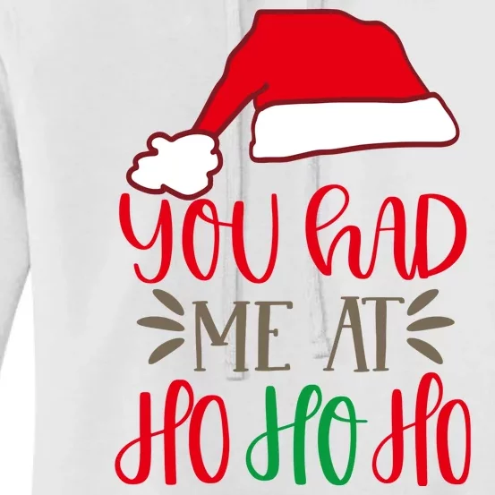 You Had Me At Ho Ho Ho Women's Pullover Hoodie