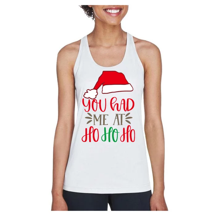 You Had Me At Ho Ho Ho Women's Racerback Tank