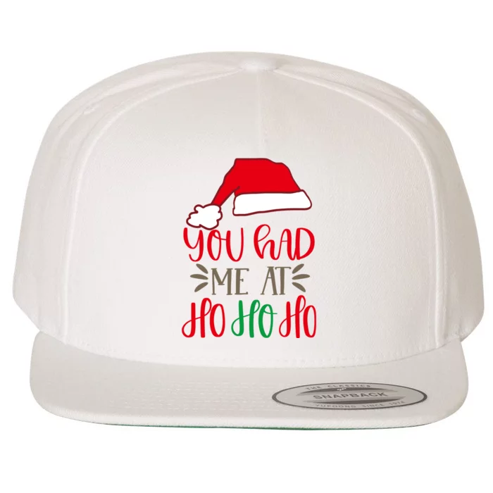 You Had Me At Ho Ho Ho Wool Snapback Cap