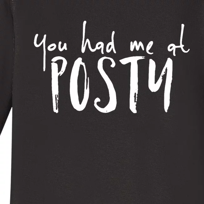 You Had Me At Posty Baby Long Sleeve Bodysuit