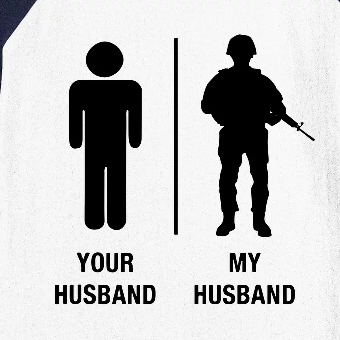 Your Husband My Husband Funny Soldier Military Baseball Sleeve Shirt