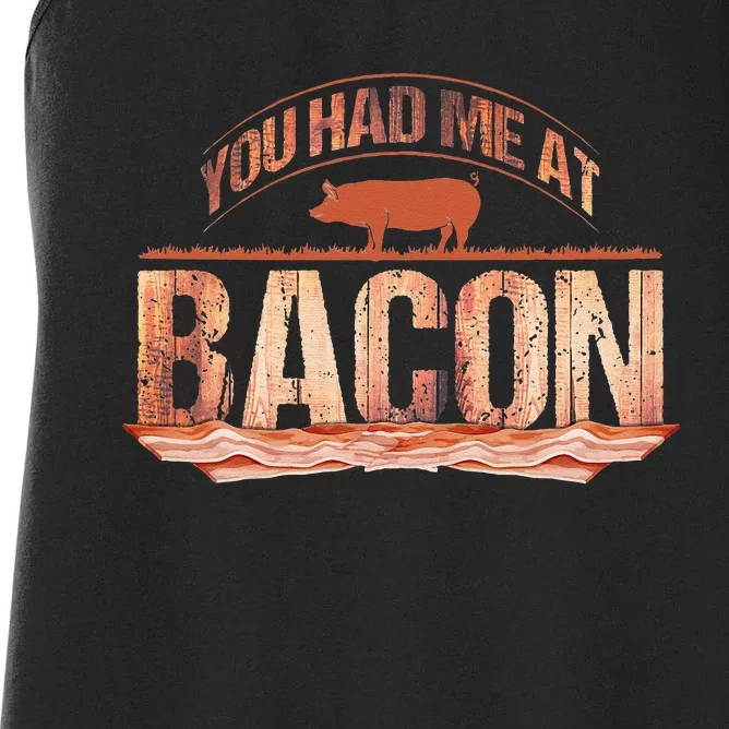 You Had Me At Bacon Women's Racerback Tank