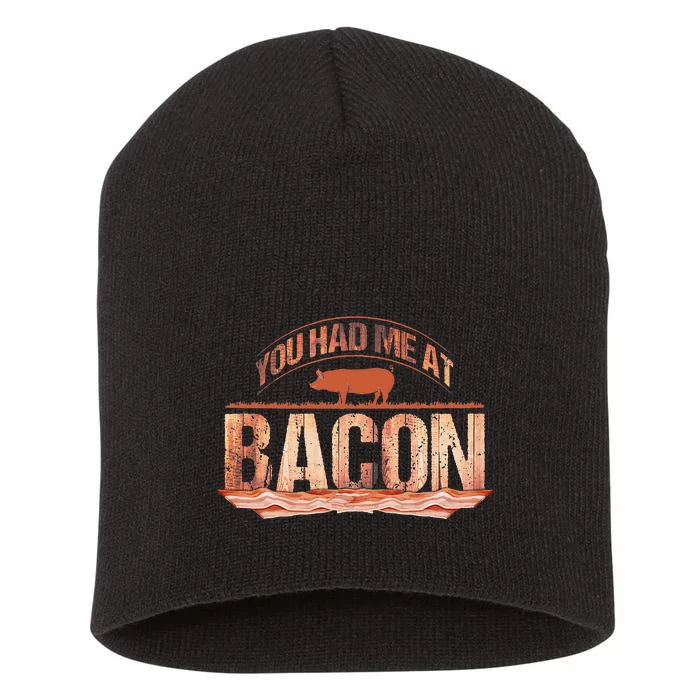 You Had Me At Bacon Short Acrylic Beanie