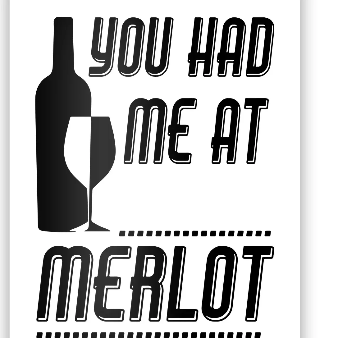 You Had Me At Merlot Poster