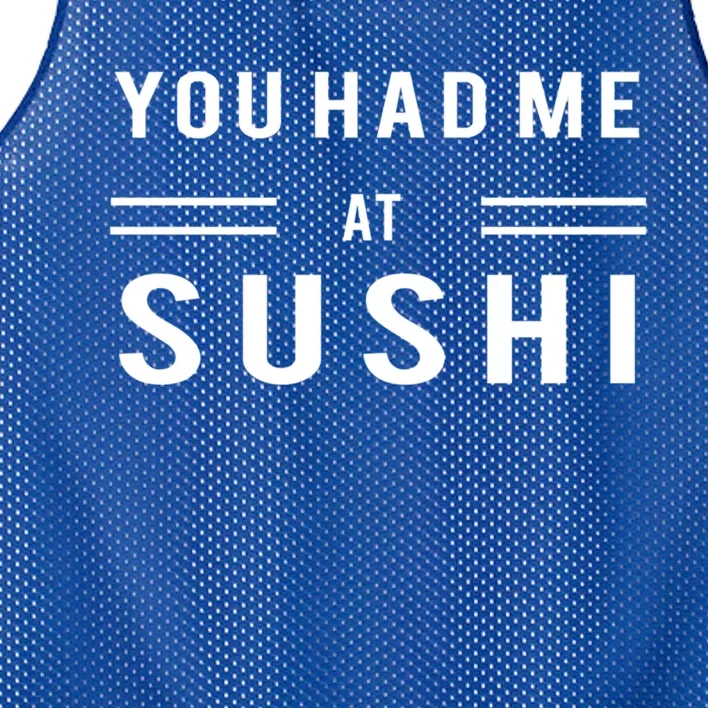 You Had Me At Sushi Funny Japanese Sushi Food Lover Gift Mesh Reversible Basketball Jersey Tank