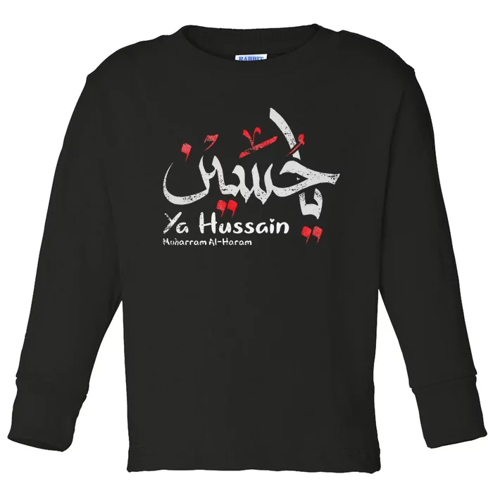 Ya Hussain Muharram Ashura Ya Hussain Toddler Long Sleeve Shirt