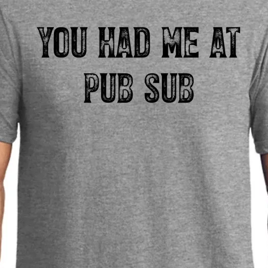 You Had Me At Pub Sub Deli Sub Lover Sandwich Pajama Set