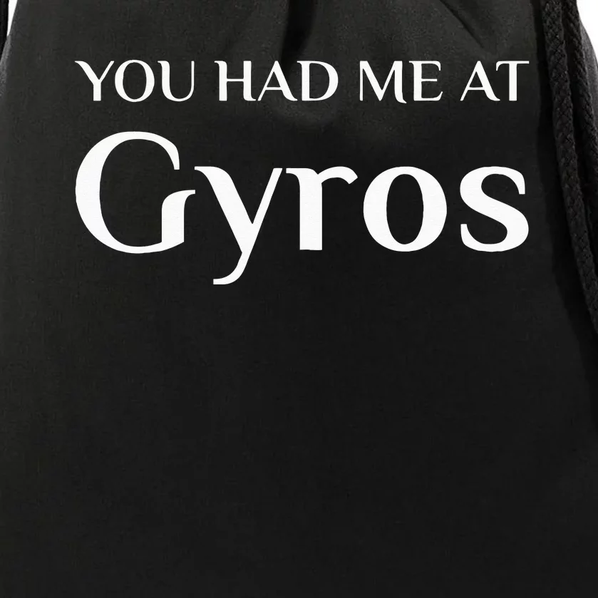 You Had Me At Gyros Funny Greek Food Fan Drawstring Bag