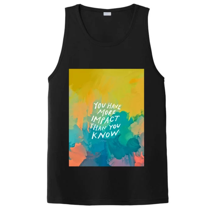 You Have More Impact Than You Know Neon Abstract Colorful Art And Motivational Performance Tank