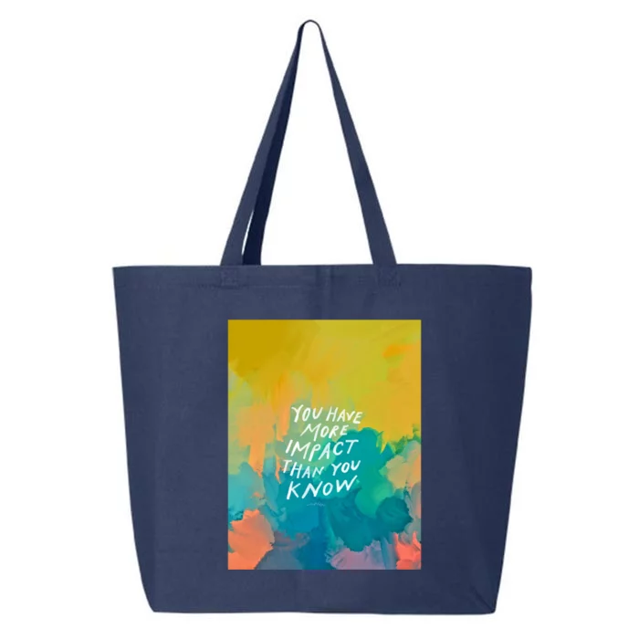 You Have More Impact Than You Know Neon Abstract Colorful Art And Motivational 25L Jumbo Tote