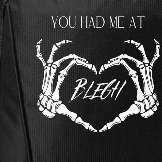 You Had Me At Blegh City Backpack