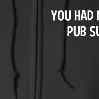 You Had Me At Pub Sub Deli Sub Lover Sandwich Full Zip Hoodie