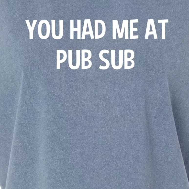 You Had Me At Pub Sub Deli Sub Lover Sandwich Garment-Dyed Women's Muscle Tee