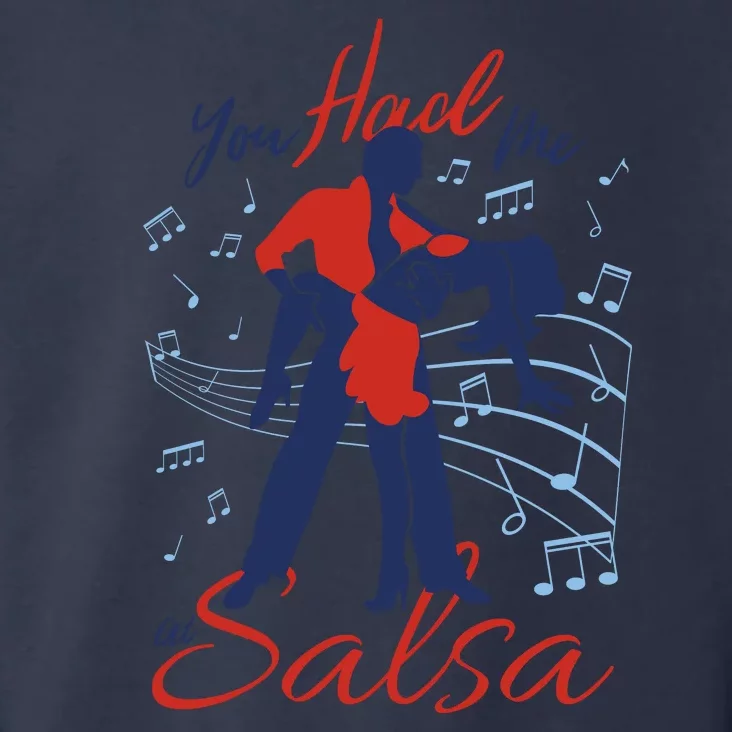 You Had Me At Salsa Toddler Hoodie