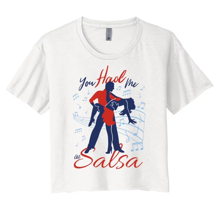 You Had Me At Salsa Women's Crop Top Tee