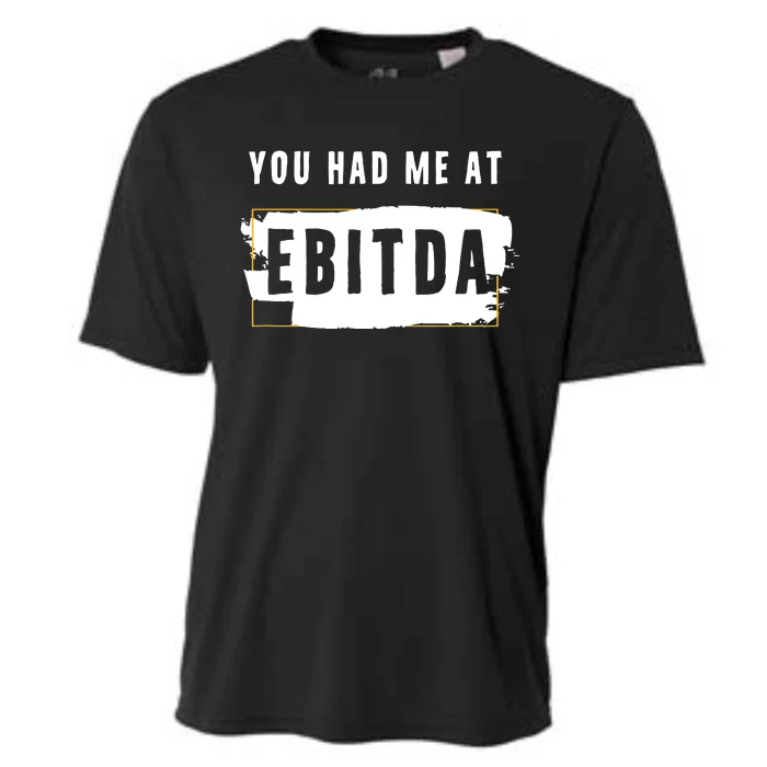 You Had Me At EBITDA Accountant Pun Funny Accounting Gift Cooling Performance Crew T-Shirt