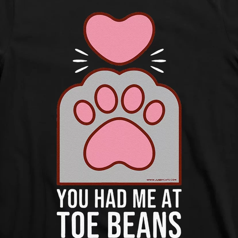 You Had Me At Toe Beans Funny Cute Kawaii Cat T-Shirt