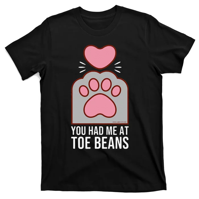 You Had Me At Toe Beans Funny Cute Kawaii Cat T-Shirt