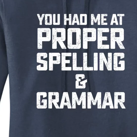 You Had Me At Proper Spelling And Grammar Women's Pullover Hoodie