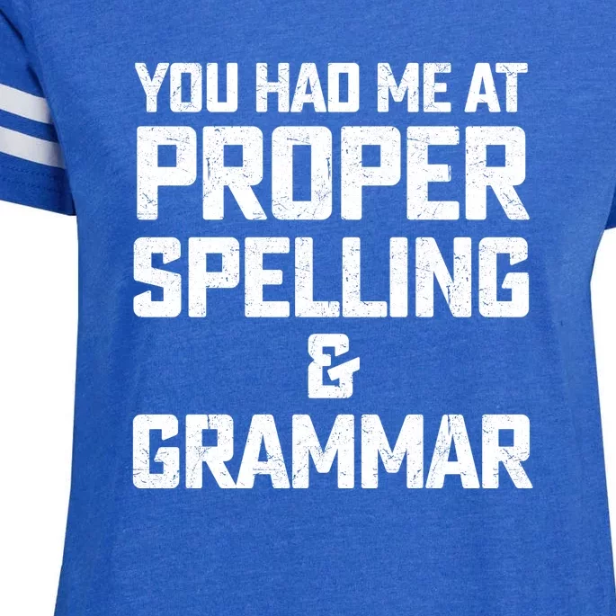 You Had Me At Proper Spelling And Grammar Enza Ladies Jersey Football T-Shirt