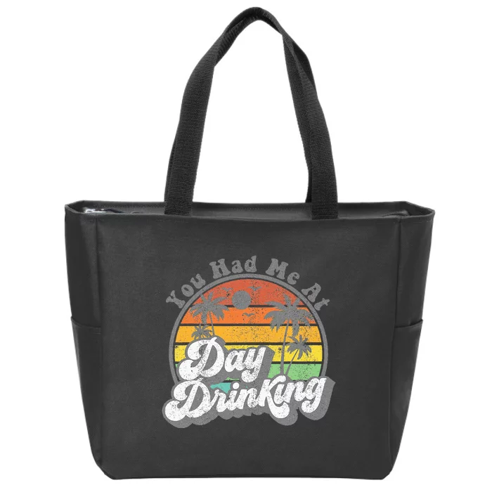 You Had Me At Day Drinking Funny Retro Beach Zip Tote Bag