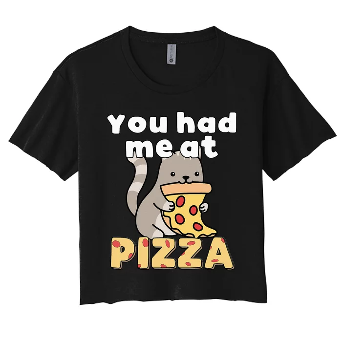 You Had Me At Pizza Cute Cat Eating Pepperoni Pizza Women's Crop Top Tee