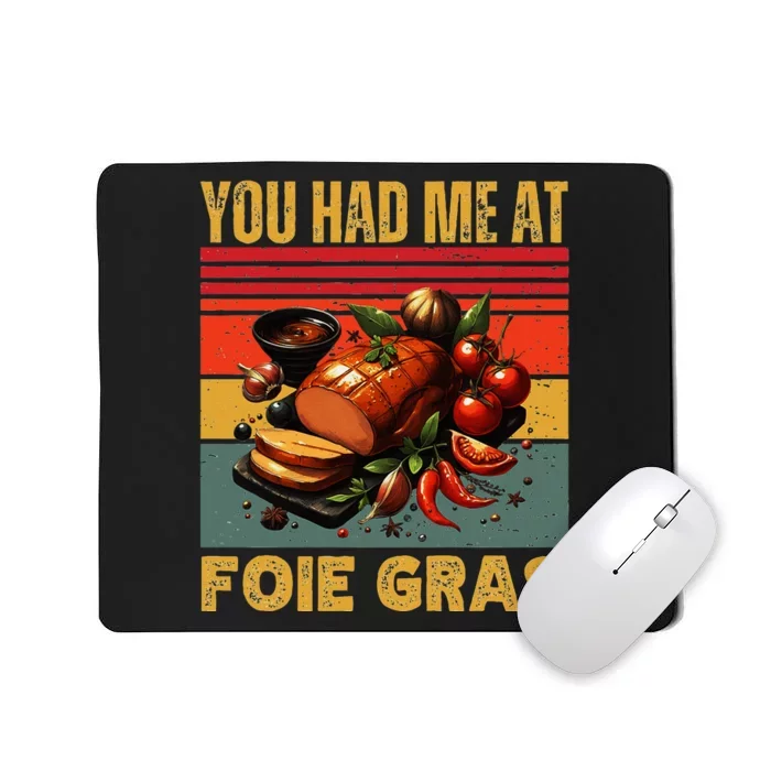 You Had Me At Foie Gras French Retro Gourmet Foodie Humor Mousepad