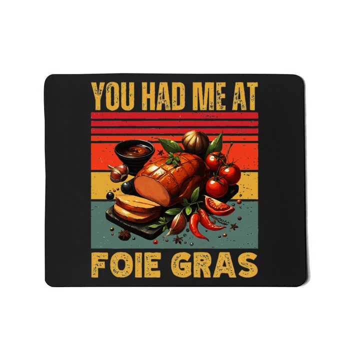 You Had Me At Foie Gras French Retro Gourmet Foodie Humor Mousepad