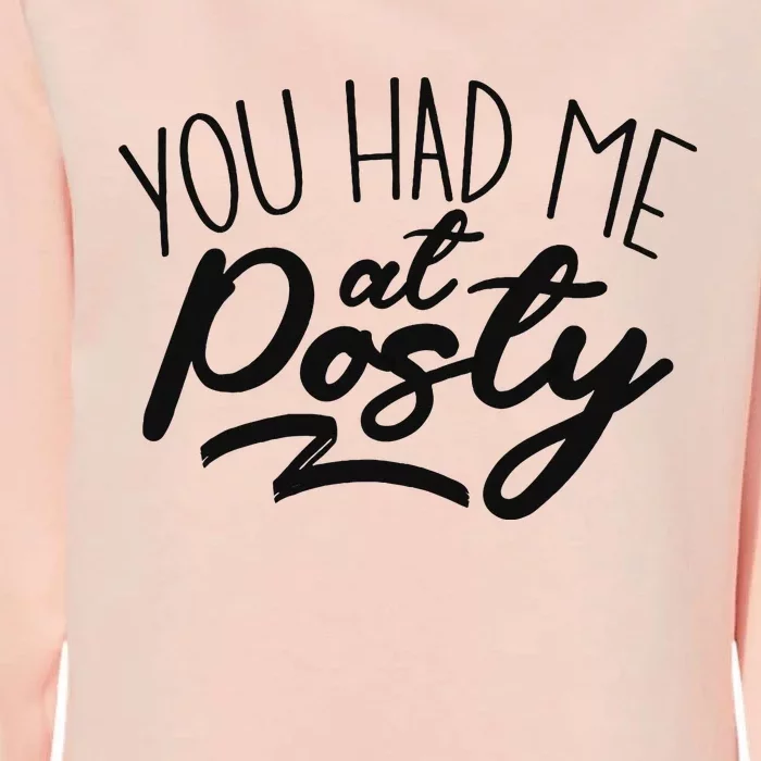 You Had Me At Posty Womens California Wash Sweatshirt