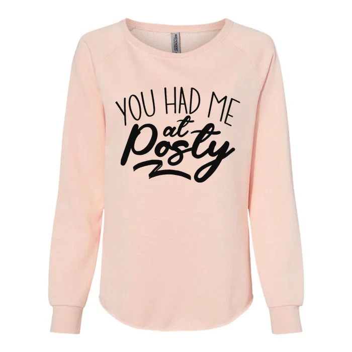 You Had Me At Posty Womens California Wash Sweatshirt