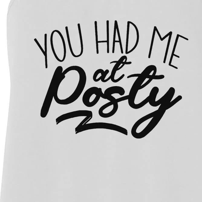 You Had Me At Posty Women's Racerback Tank