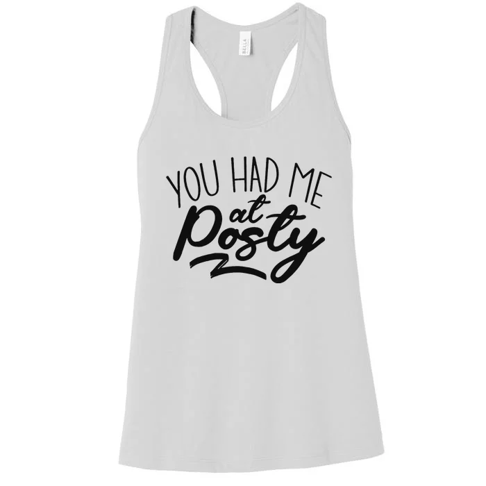 You Had Me At Posty Women's Racerback Tank