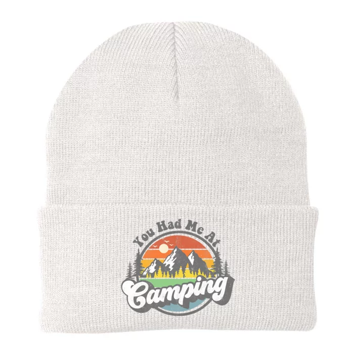 You Had Me At Camping Funny Camper RV Hiking Mountains Gift Knit Cap Winter Beanie