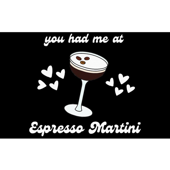 You Had Me At Espresso Martini Booze Coffee Bartender Bumper Sticker