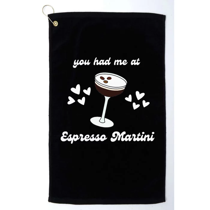 You Had Me At Espresso Martini Booze Coffee Bartender Platinum Collection Golf Towel