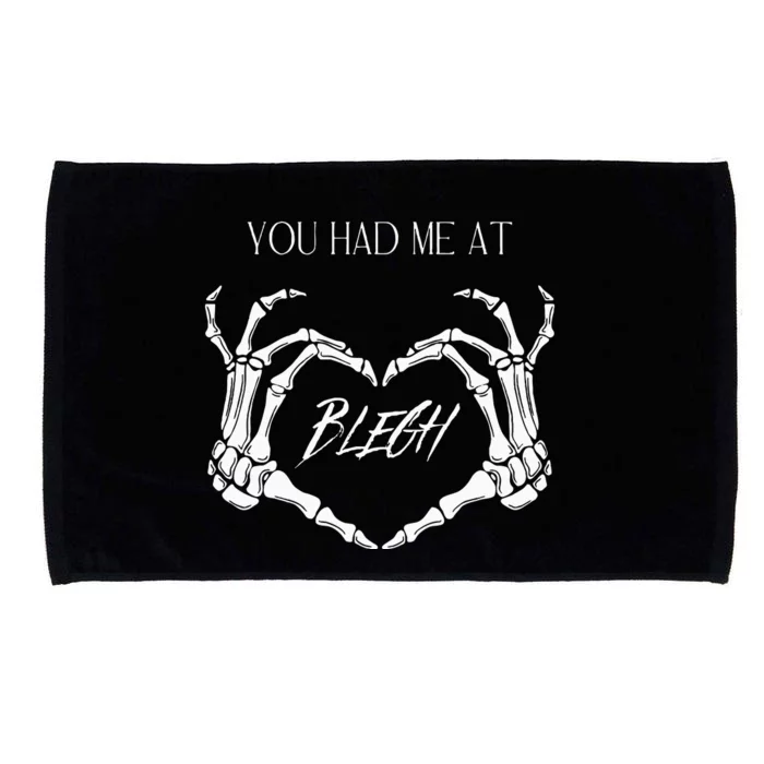 You Had Me At Blegh Microfiber Hand Towel