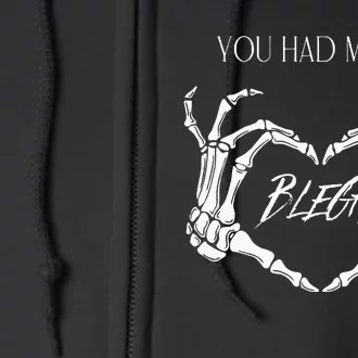 You Had Me At Blegh Full Zip Hoodie